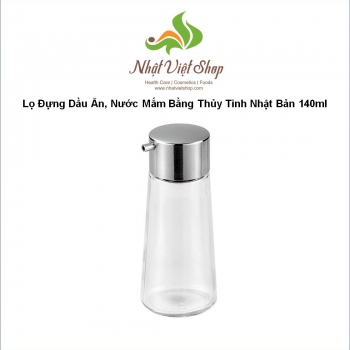 Lọ Đựng Dầu Ăn, Nước Mắm Bằng Thủy Tinh Nhật Bản 140ml
