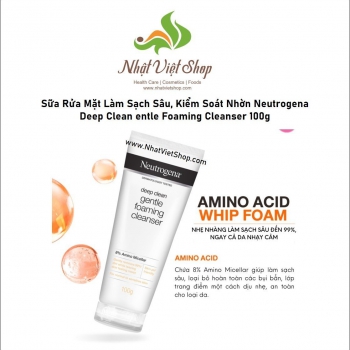 Sữa Rửa Mặt Làm Sạch Sâu, Kiểm Soát Nhờn Neutrogena Deep Clean entle Foaming Cleanser. EXP:1/2026