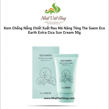 Kem Chống Nắng Chiết Xuất Rau Má Nâng Tông The Saem Eco Earth Extra Cica Sun Cream 50g