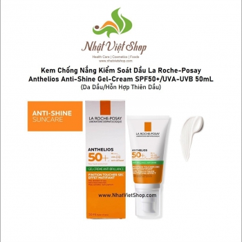 VL- Kem Chống Nắng Kiểm Soát Dầu La Roche-Posay Anthelios Anti-Shine Gel-Cream SPF50+/UVA-UVB 50mL