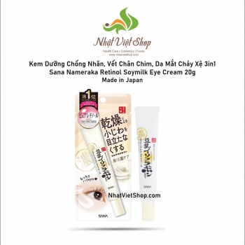 Kem Dưỡng Chống Nhăn, Vết Chân Chim, Da Mắt Chảy Xệ 3in1 Sana Nameraka Retinol Soymilk Eye Cream 20g