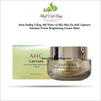 Kem Dưỡng Trắng, Mờ Thâm và Đều Màu Da AHC Capture Solution Prime Brightening Cream 50ml