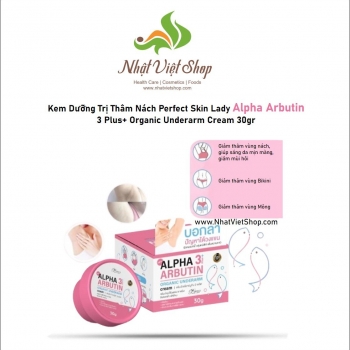 Kem Dưỡng Trị Thâm Nách Perfect Skin Lady Alpha Arbutin 3 Plus+ Organic Underarm Cream 30gr