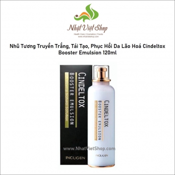 Nhũ Tương Truyền Trắng, Tái Tạo, Phục Hồi Da Lão Hoá Cindeltox Booster Emulsion 120ml