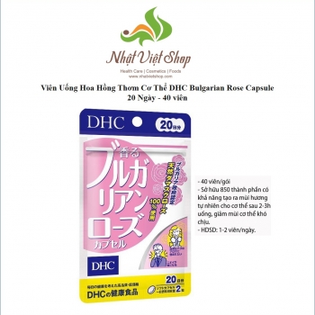 TPCN DHC - Viên Uống Hoa Hồng Thơm Cơ Thể DHC Bulgarian Rose Capsule 20 Ngày - 40 viên