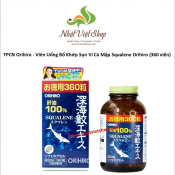 TPCN Orihiro - Viên Uống Bổ Khớp Sụn Vi Cá Mập Squalene Orihiro (360 viên)