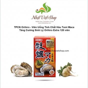 TPCN Orihiro - Viên Uống Tinh Chất Hàu Tươi Maca Tăng Cường Sinh Lý Orihiro Extra 120 viên