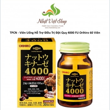 TPCN - Viên Uống Hỗ Trợ Điều Trị Đột Quỵ Nattokinase 4000FU Orihiro 60 Viên
