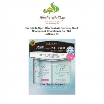 Tsubaki - Bộ Gội Xả Sạch Dầu Tsubaki Premium Cool Shampoo & Conditioner Pair Set (490ml x 2)