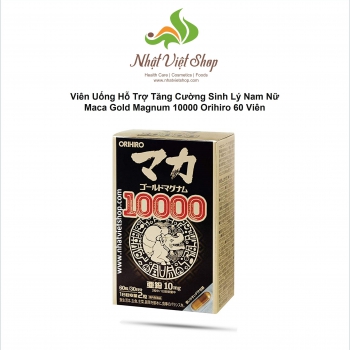 Viên Uống Hỗ Trợ Tăng Cường Sinh Lý Nam Nữ Maca Gold Magnum 10000 Orihiro 60 Viên