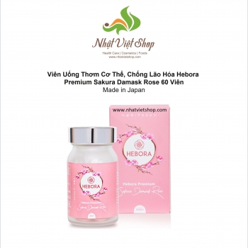 TPCN - Viên Uống Thơm Cơ Thể, Chống Lão Hóa Hebora Premium Sakura Damask Rose 60 Viên